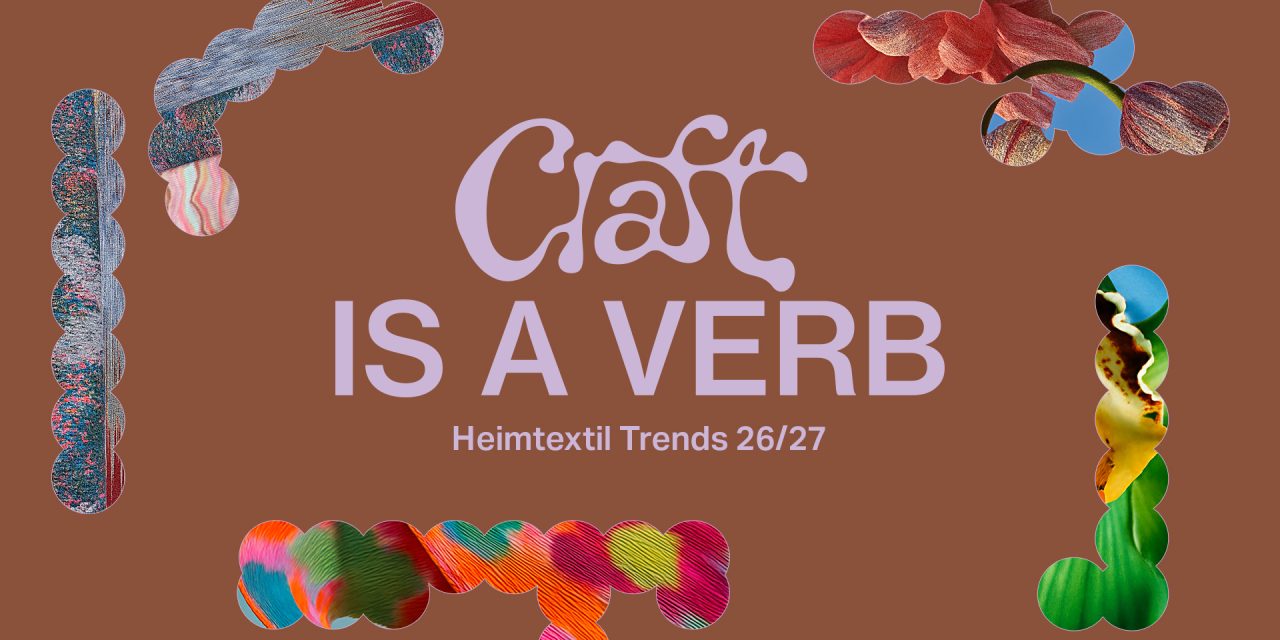 Heimtextil Trends 2026: Craft is a Verb