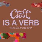Heimtextil Trends 2026: Craft is a Verb